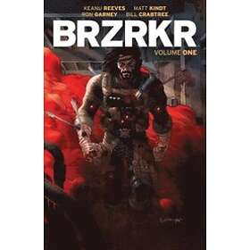 Matt Kindt, Keanu Reeves, Keanu Reeves: BRZRKR Vol. 1