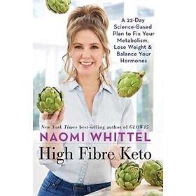 Naomi Whittel: High Fibre Keto