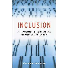 Steven Epstein: Inclusion The Politics of Difference in Medical Research