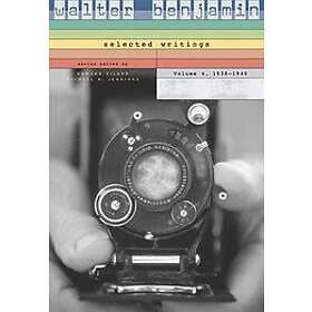 Walter Benjamin, Howard Eiland, Michael W Jennings: Walter Benjamin: Selected Wr