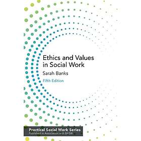 Ethics and Values in Social Work