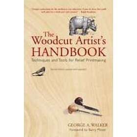 Woodcut Artist's Handbook: Techniques and Tools for Relief Printmaking