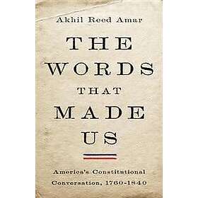 Akhil Amar: The Words That Made Us