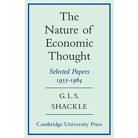 G L S Shackle: The Nature of Economic Thought