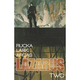 Greg Rucka, Michael Lark: Lazarus Volume 2: Lift