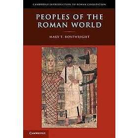 Mary T Boatwright: Peoples of the Roman World