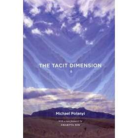 Michael Polanyi: The Tacit Dimension