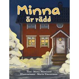 Mona Mörtlund: Minna är rädd