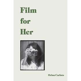 Orion Carloto: Film for Her