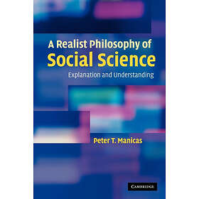 Peter T Manicas: A Realist Philosophy of Social Science