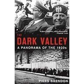 Piers Brendon: The Dark Valley