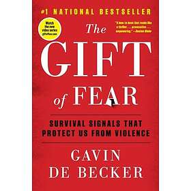 The Gift of Fear: Survival Signals That Protect Us from Violence