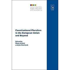 Constitutional Pluralism in the European Union and Beyond