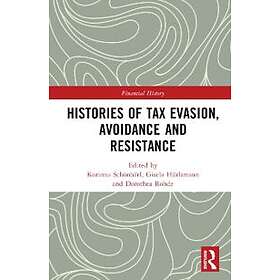 Histories of Tax Evasion, Avoidance and Resistance