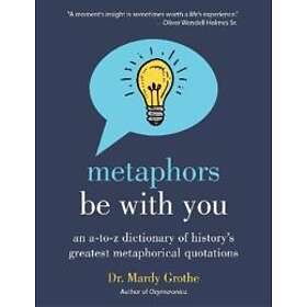 Metaphors Be with You