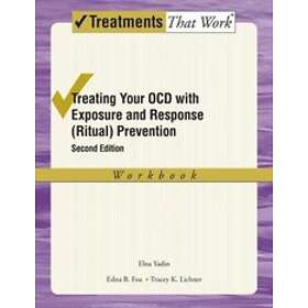 Treating your OCD with Exposure and Response (Ritual) Prevention Therapy Workbook