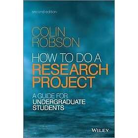 How to do a Research Project 2e – A Guide for Undergraduate Students