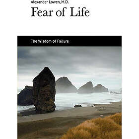 Alexander Lowen: Fear of Life