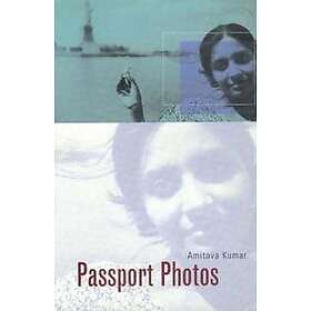 Amitava Kumar: Passport Photos
