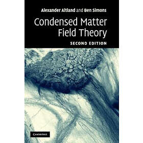 Alexander Altland: Condensed Matter Field Theory