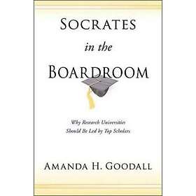 Amanda H Goodall: Socrates in the Boardroom
