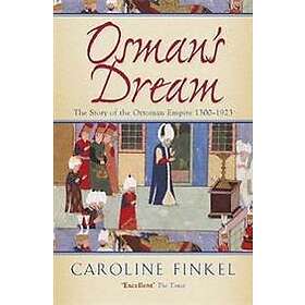 Caroline Finkel: Osman's Dream