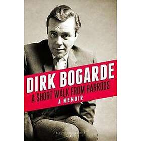 Dirk Bogarde: A Short Walk from Harrods