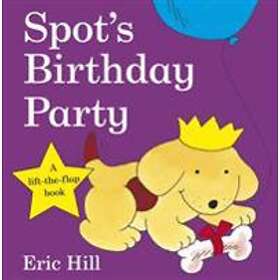 Eric Hill: Spot's Birthday Party