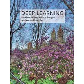 Ian Goodfellow, Yoshua Bengio, Aaron Courville: Deep Learning