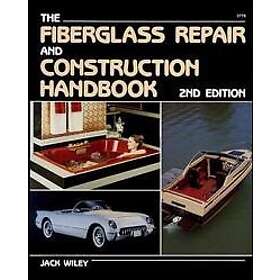 Jack Wiley: Fiberglass Repair and Construction Handbook