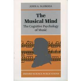John A Sloboda: The Musical Mind