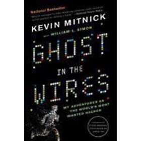 Kevin Mitnick: Ghost In The Wires