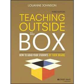 L Johnson: Teaching Outside the Box How to Grab Your Students By Their Brains 3e