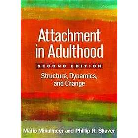 Mario Mikulincer, Phillip R Shaver: Attachment in Adulthood, Second Edition