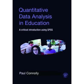 Paul Connolly: Quantitative Data Analysis in Education