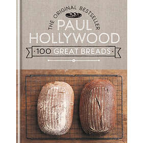 Paul Hollywood: 100 Great Breads