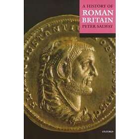 Peter Salway: A History of Roman Britain