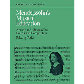 R Larry Todd: Mendelssohn's Musical Education