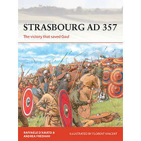 Raffaele D'Amato, Andrea Frediani: Strasbourg AD 357