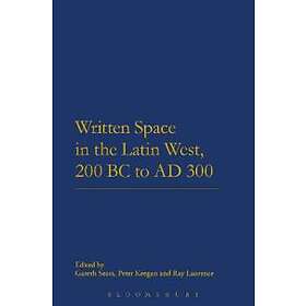 Written Space in the Latin West, 200 BC to AD 300