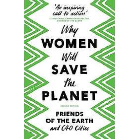 : Why Women Will Save the Planet