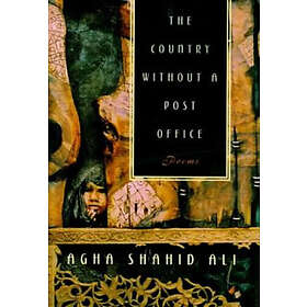 Agha Shahid Ali: The Country without a Post Office