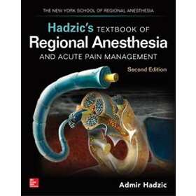 Admir Hadzic: Hadzic's Textbook of Regional Anesthesia and Acute Pain Management, Second Edition