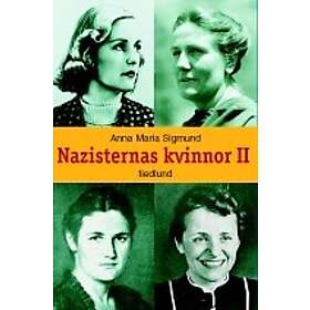 Anna Maria Sigmund: Nazisternas kvinnor II