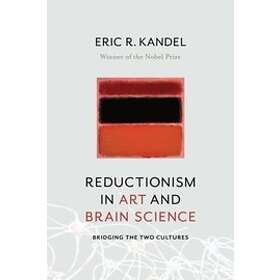 Eric Kandel: Reductionism in Art and Brain Science