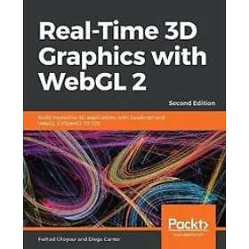 Farhad Ghayour, Diego Cantor: Real-Time 3D Graphics with WebGL 2