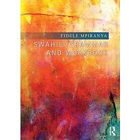 Fidele Mpiranya: Swahili Grammar and Workbook