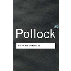 Griselda Pollock: Vision and Difference