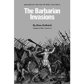 Hans Delbruck: The Barbarian Invasions