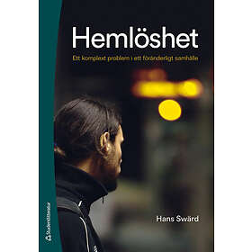 Hans Swärd: Hemlöshet ett komplext problem i föränderligt samhälle